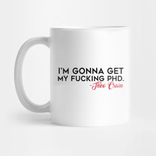 Theo Crain Quote Mug